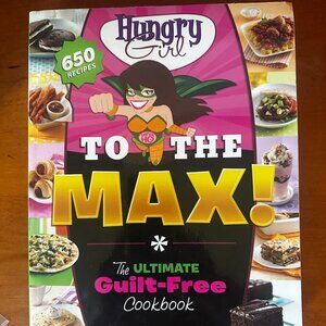 Hungry Girl - Hungry to the Max Cookbook - Like New